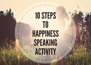 10-STEPS-TO-HAPPINESS-SPEAKING-ACTIVITY